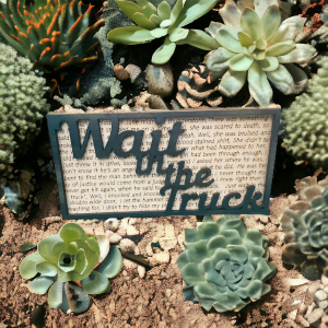 Wait in the Truck - Song Lyric Stand & Frame SVG File  - DIGITAL DOWNLOAD